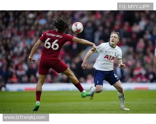 热刺与利物浦精彩对决视频直播全程回顾与分析